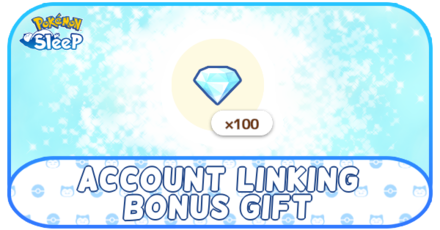 Pokemon Sleep - Account Linking Bonus Gift