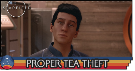 Starfield - Proper Tea Theft