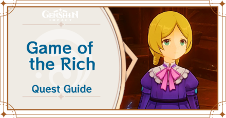 Genshin Impact - Game of the Rich World Quest Guide