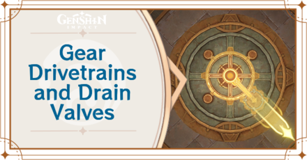 Genshin Impact - Gear Drivetrains and Drain Valves Puzzle Guide