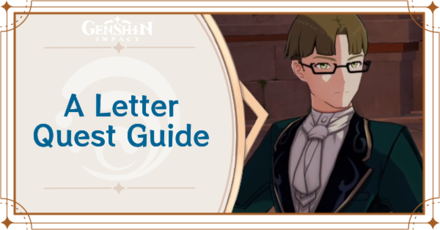 Genshin Impact - A Letter Quest Guide,mode;show