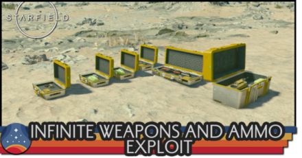 Starfield - Infinite Weapons and Ammo Exploit
