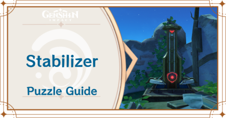 Genshin Impact - Stabilizer Puzzle Guide