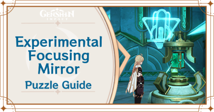 Genshin - How to Solve the Experimental Focusing Mirror Puzzle