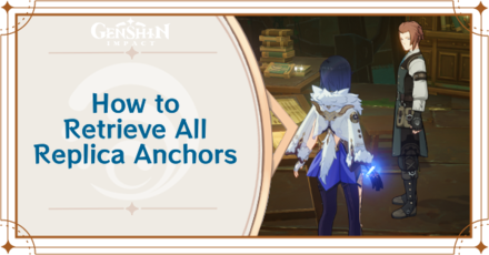 Genshin Impact - How to Retrieve All 4 Replica Anchors