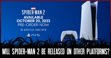 Spider-Man 2 - Available Platforms