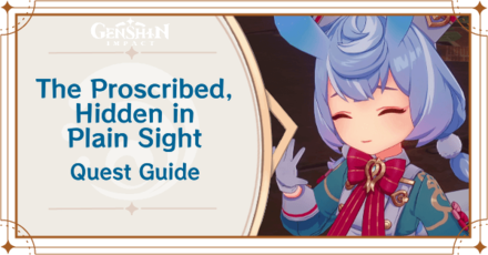Genshin Impact - The Proscribed, Hidden in Plain Sight Quest Guide