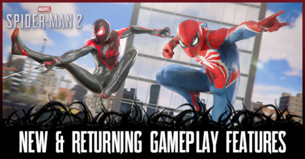 Spider-Man 2 - New and Returning Gameplay Features Banner