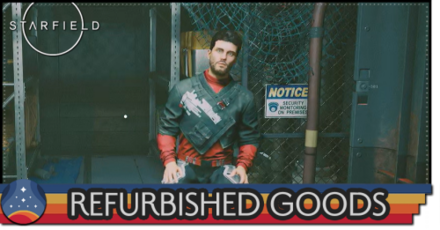 Starfield - Refurbished Goods Rewards and How to Unlock
