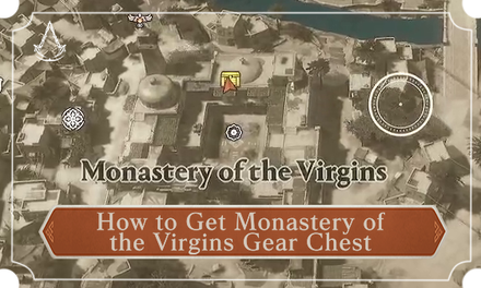 AC Mirage - How to Get Monastery of the Virgins Gear Chest