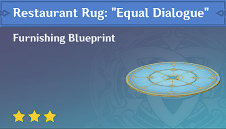 Genshin Impact - How to Get Restaurant Rug: "Equal Dialogue" Furnishing