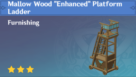 Genshin Impact - How to Get Mallow Wood "Enhanced" Platform Ladder Furnishing