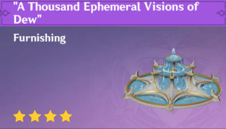 Genshin Impact - How to Get A Thousand Ephemeral Visions of Dew Furnishing