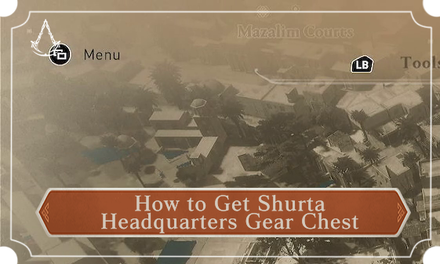 AC Mirage - How to Get Shurta Headquarters Gear Chest