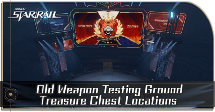 Honkai Star Rail - Old Weapon Testing Ground Treasure Chest Locations
