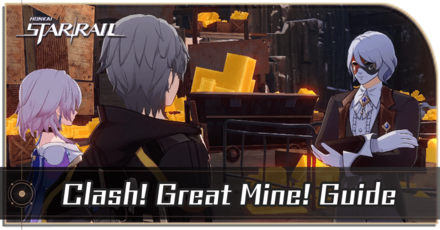 Honkai Star Rail - Clash! Great Mine! Event Quest Guide