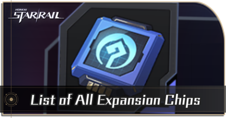 Honkai Star Rail - List of All Expansion Chips