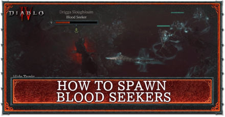 How to Spawn Blood Seekers
