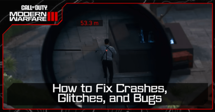 Modern Warfare 3 - How to Fix Crashes, Glitches, and Bugs