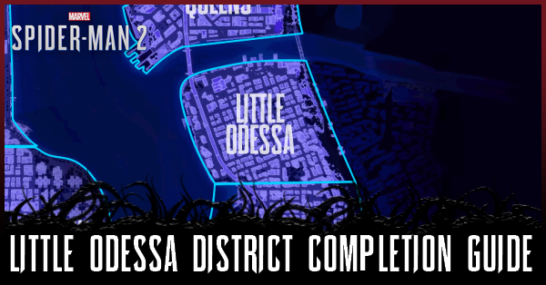 Spider-Man 2 - Little Odessa Completion Guide