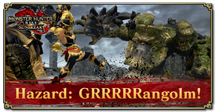 Monster Hunter Rise (MH Rise) - Hazard: GRRRRRangolm! Quest Banner
