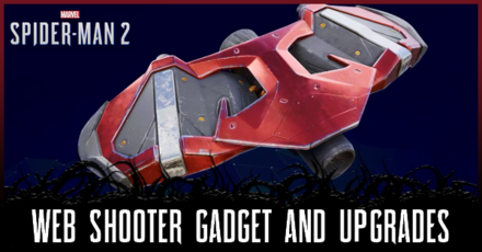 Spider-Man 2 - Web Shooter Gadget and Upgrades