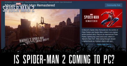 Spider-Man 2 - Is Spider-Man 2 Coming to PC