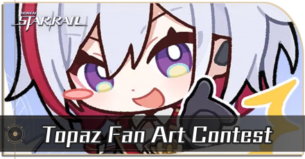 Topaz Fan Art Contest Guide | Honkai: Star Rail｜Game8