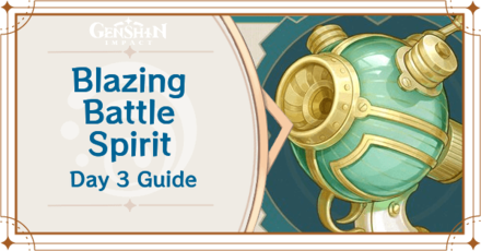 Genshin Impact - Blazing Battle Spirit Day 3 Guide, mdoe:show