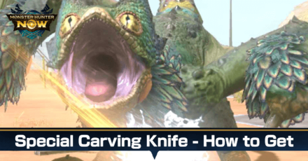 Monster Hunter Now - Special Carving Knife - How to Get and When to Use