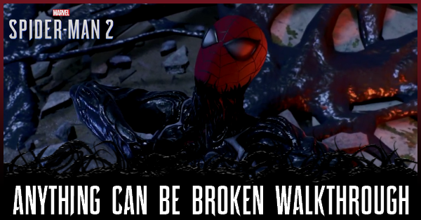 Spiderman 2 PS5 - Anything Can Be Broken Mission Walkthrough