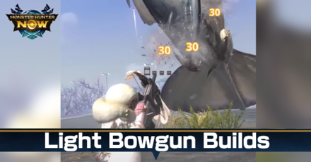 Monster Hunter Now - Light Bowgun Builds