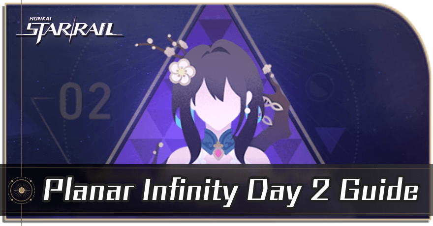 Honkai Star Rail - Infinite Expansion Nurture Plane Day 2 Guide