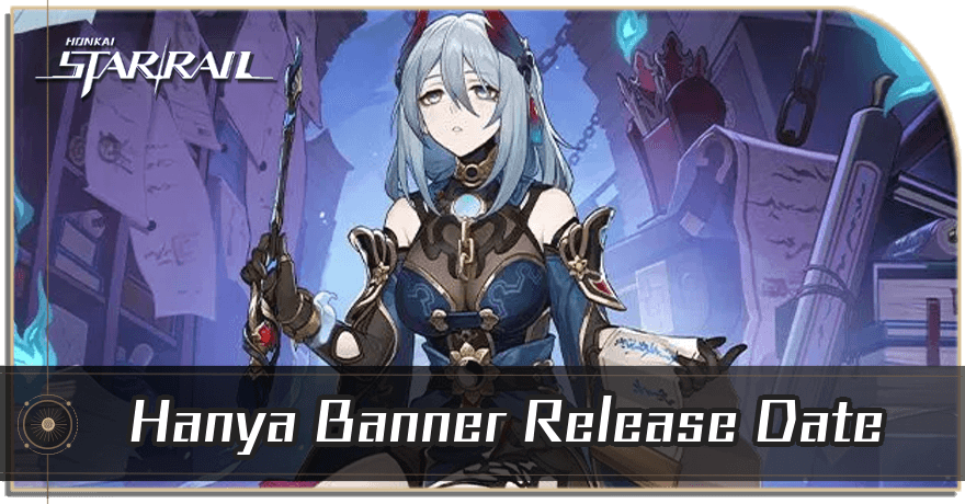 Honkai Star Rail - Hanya Banner Release Date in Version 1.5