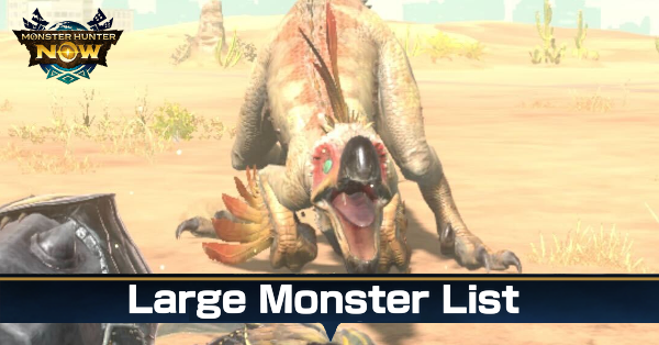 Monster Hunter Now - List of All Large Monsters
