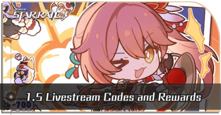 Honkai Star Rail - 1.5 Livestream Codes List and Rewards