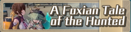 Honkai Star Rail - A Foxian Tale of the Haunted