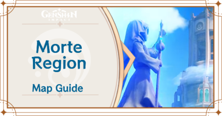 Genshin impact Version 4.2 Morte Region Map Guide