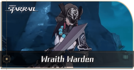 Honkai Star Rail - Wraith Warden Enemy Guide
