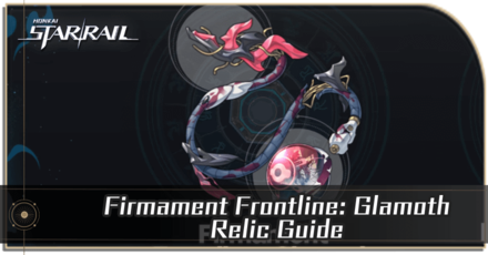 Honkai Star Rail - Firmament Frontline Glamoth Relic Guide and Cavern Location
