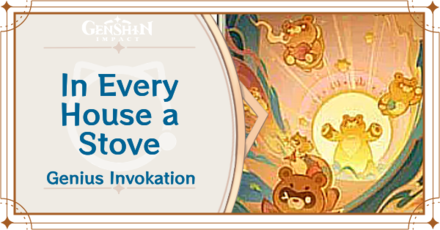 Genshin Impact - In Every House a Stove Card Guide
