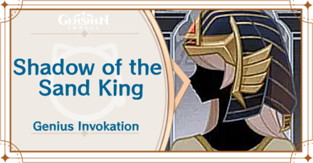Genshin Impact - Shadow of the Sand King Card Guide