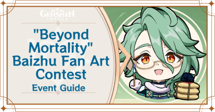 Genshin Impact - Beyond Mortality Baizhu Fan Art Contest Guide