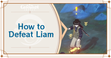 Genshin Impact - Liam Location and How to Defeat