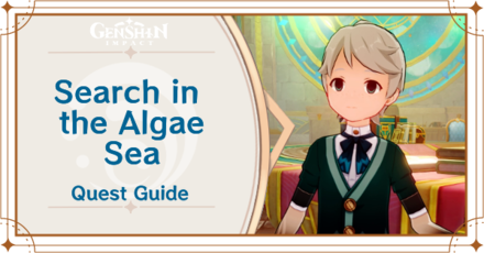 Genshin Impact - Search in the Algae Sea Quest Guide