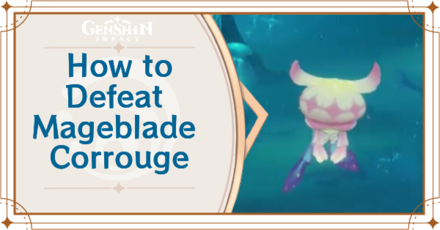 Genshin Impact - Mageblade Corrouge Location and How to Defeat