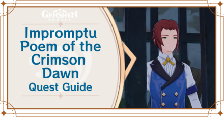 Genshin Impact - Impromptu Poem of the Crimson Dawn World Quest Guide