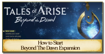 Tales of Arise - How to Start Beyond the Dawn DLC