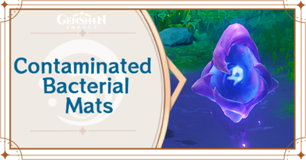 Genshin Impact - Contaminated Bacterial Mats