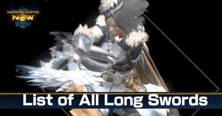 Monster Hunter Now -  List of All Long Swords